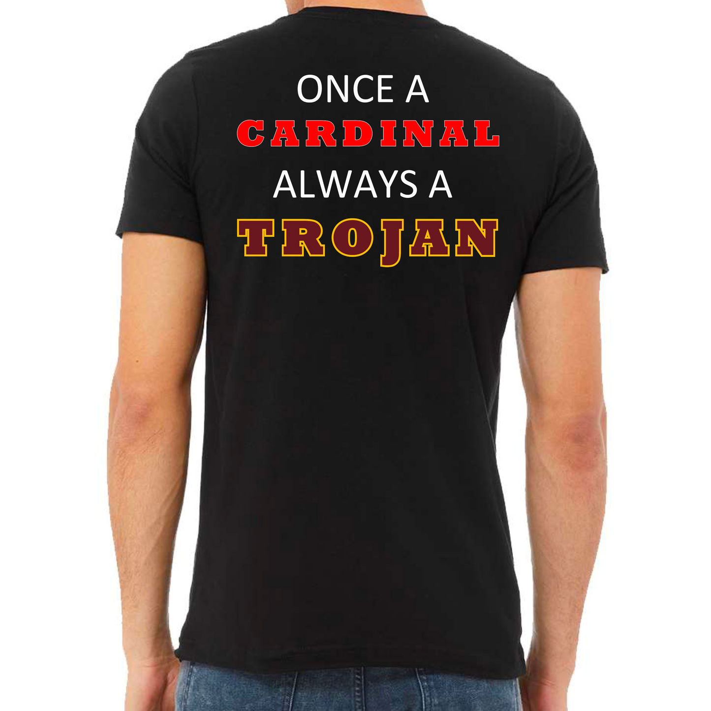 Hiseville Once A Cardinal Always A Trojan Tee